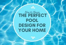 How to Choose the Perfect Pool Design for Your Home