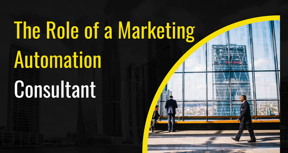 The Role of a Marketing Automation Consultant