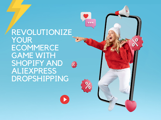 Revolutionize your E-commerce Game with Shopify and Aliexpress Dropshipping